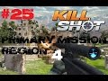 Kill Shot Primary Mission Region 4 - Kill 3 Riflemen - Part 25 Gameplay