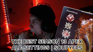 Soupy’s Apex Legends ALC settings | THE BEST SEASON 13 SETTINGS!