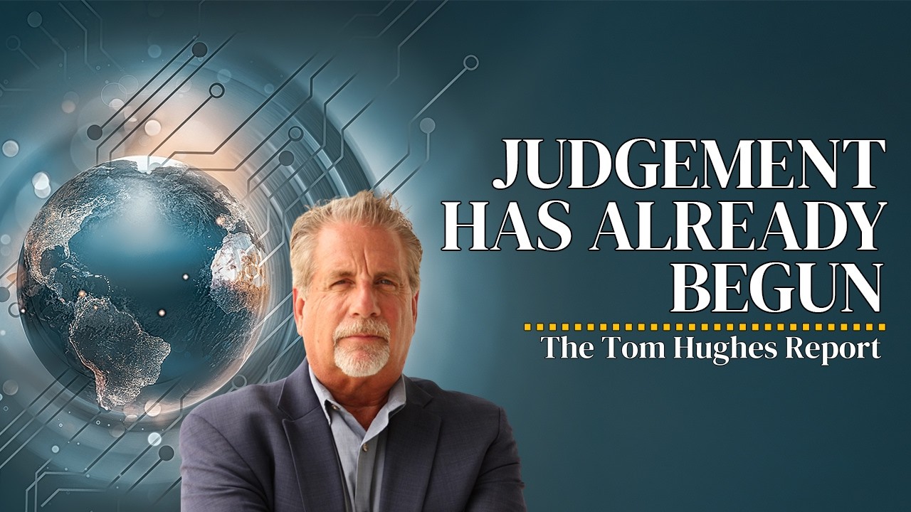 Judgement Has Already Begun Most People Have No Idea! The Tom