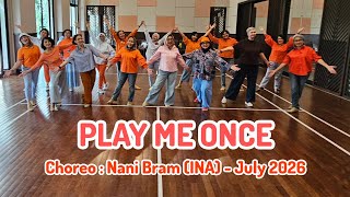 PLAY ME ONCE || Beginner Line Dance || Choreo : Nani Bram (INA) - July 2026 || Music : Play Me Once 