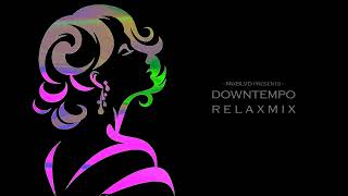 Downtempo Relax Mix - MixBLVD