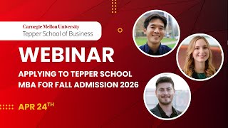 Webinar: It’s Not Too Late: Applying to Tepper School MBA for Fall Admission