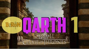 Crusader Kings 2: Game of thrones mod- Qarth #1