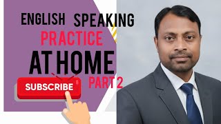 English Speaking Practice at Home part 2.How to learn effective English at Home?