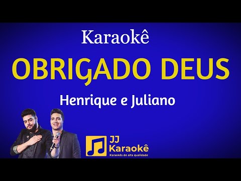 Video thumbnail for Obrigado Deus - Henrique e Juliano