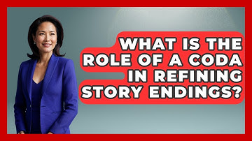 What Is The Role Of A Coda In Refining Story Endings? - The Storytellers Room