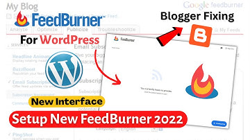Feedburner New Setup Interface 2022 | How To Create Feedburner For WordPress | Problem Fix