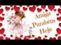 👭 Mensagem Linda de Aniversário para a Amiga 🌹 Mensagem de Feliz Aniversário