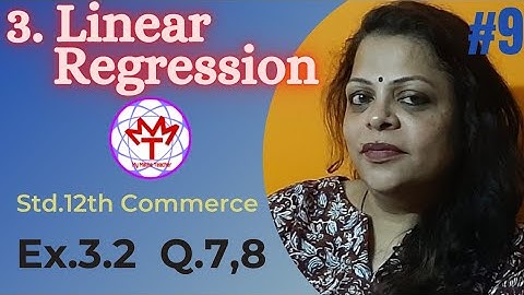 Linear Regression Class12th Commerce.Ex.3.2 Krupa Vaidya  properties of Regression Coefficients.