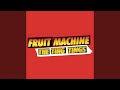 Miniature de la vidéo de la chanson Fruit Machine (Dave Spoon Dub)