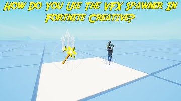 How Do You Use The VFX Spawner In Fortnite Creative? #VFX #NEW