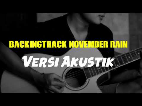 Backing track November Rain - GNR (versi akustik)