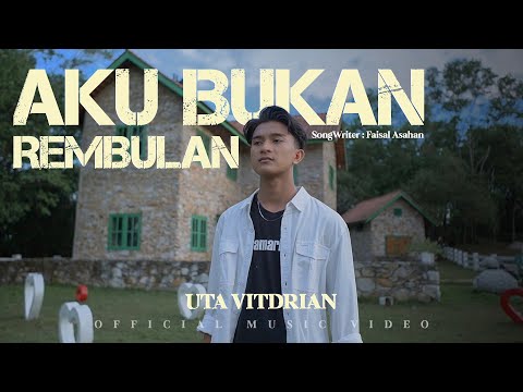 Uta Vitdrian - AKU BUKAN REMBULAN (Official Music Video)
