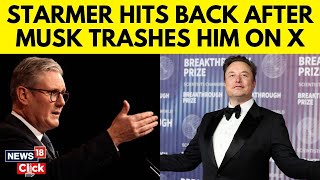 UK PM Keir Starmer Hits Back At Elon Musk Over Child Sexual Abuse Claims | Starmer Vs Musk | N18G