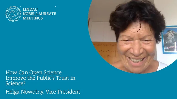 Helga Nowotny: How Can Open Science Improve the Publics Trust in Science?