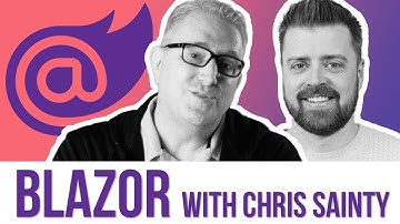 Blazor, .Net and C# with Chris Sainty