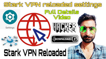 Stark Vpn Reloaded Setting | Stark Vpn Reloaded Connection Error | Stark Vpn Reloaded Free Internet