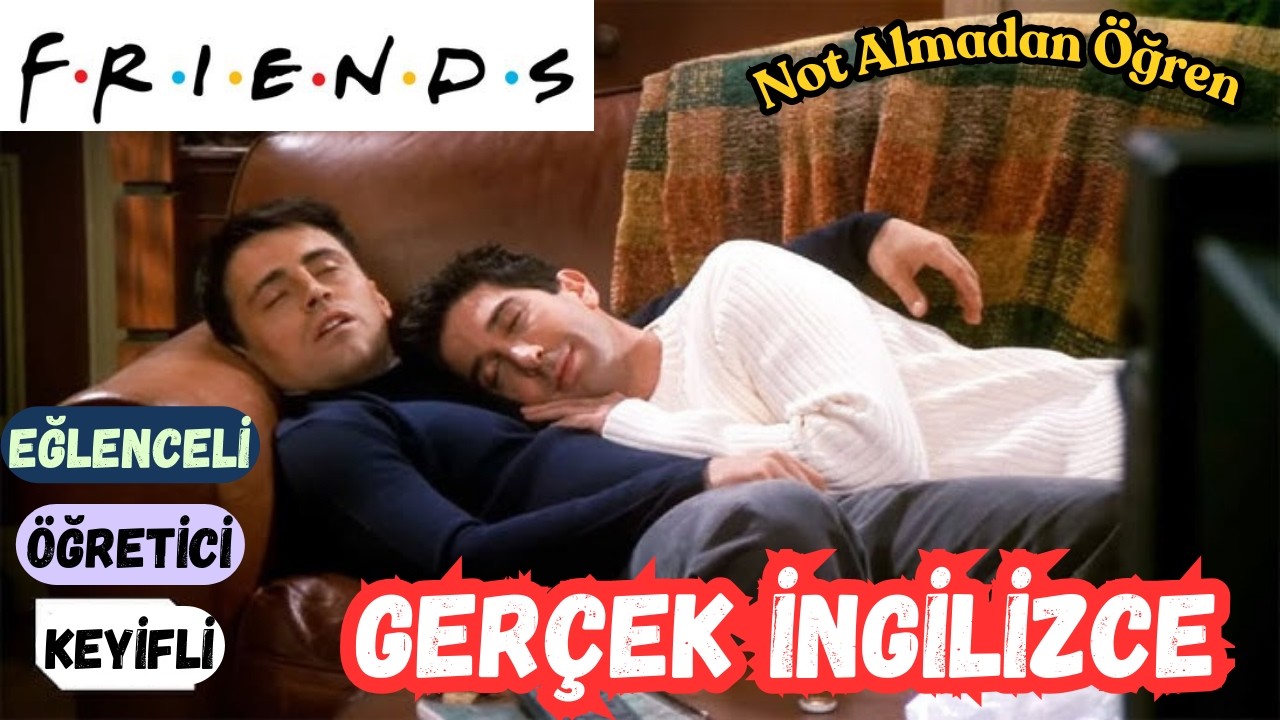 Gerçek İngilizceyi Öğren: Friends Sahnesiyle Günlük Konuşmalar