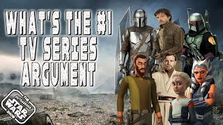 The Ultimate Argument: Ranking the Top 10 Star Wars TV Series! LSR #184