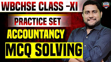Class 11 Accountancy | WBCHSE Semester 1 | Practice MCQ Solving