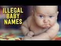 15 ILLEGAL Baby Names You Should NEVER Call Your Child