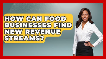 How Can Food Businesses Find New Revenue Streams? | Food Business Playbook News
