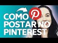 📌Como Postar no Pinterest - Como Usar e Postar Corretamente no Pinterest