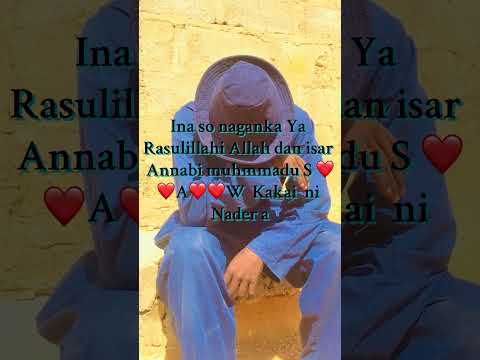 Ina So Naganka Ya Rasulillahi Allah Dan Isar Annabi Muhmmadu S A W Allah Kakaini