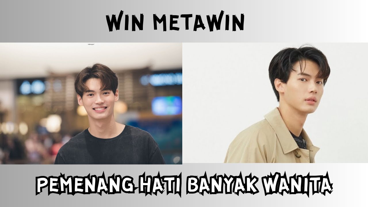 7 Drama Thailand yang Dibintangi Win Metawin - YouTube