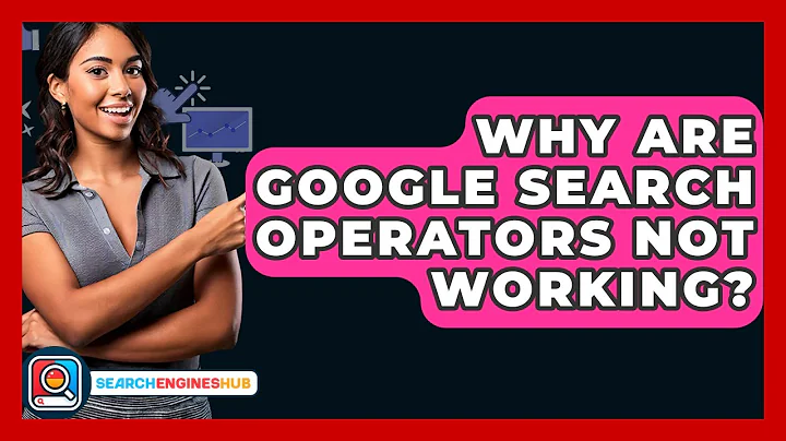 Why Are Google Search Operators Not Working? - SearchEnginesHub.com