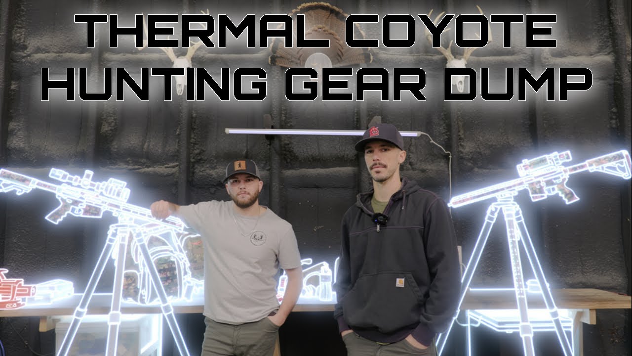 Gear we trust when out thermal coyote hunting