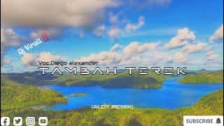 Download lagu DJ VIRALL‼️ TAMBAH TEREK Diego Alexander - (Aldy Remix)New 2024‼️