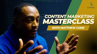 Content Marketing Masterclass // Matthew Cone X Cone's Graphix - Strive4Sales
