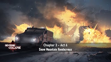 Reverse Collapse Chapter 3 - Act 6 - Snow Mountain Rendezvous