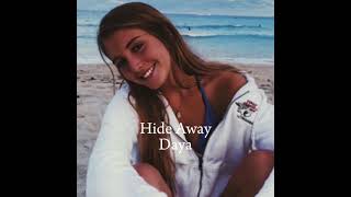 Hide away - Daya - slowed