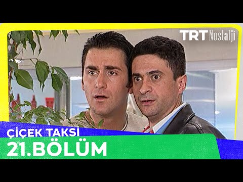 Çiçek Taksi 21. Bölüm @NostaljiTRT