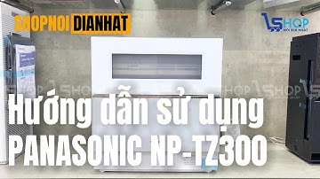 Hướng dẫn sử dụng Máy rửa bát Panasonic NP-TZ300