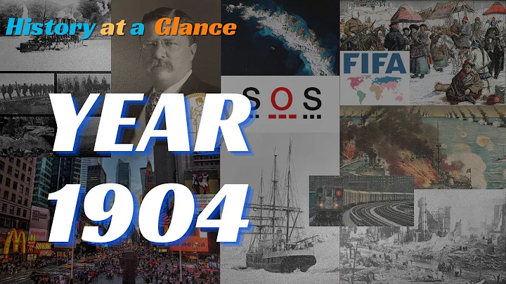 History at a Glance - Year 1904