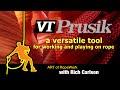 VT Prusik - versatile tool for ropework