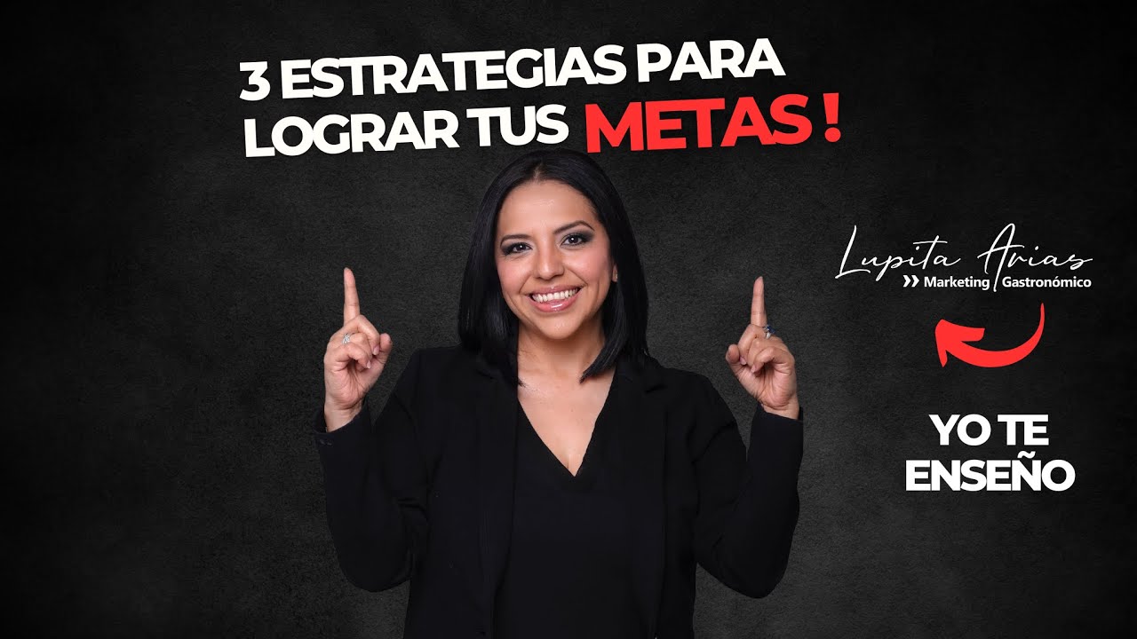 3 ESTRATEGIAS DE COMO LOGRAR TUS METAS - YouTube