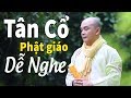 TÂN CỔ CẢI LƯƠNG PHẬT GIÁO DỄ NGHE DỄ NGỦ | NHẠC PHẬT GIÁO THÍCH NGHIÊM BÌNH HAY TUYỆT