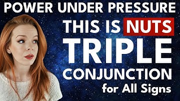 RARE TRIPLE Conjunction for All Signs