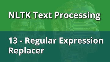 NLTK Text Processing 13 - Regular Expression Replacer