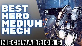 Best Hero Medium Mech | MECHWARRIOR 5 MERCENARIES