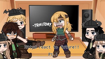 Httyd react to future//~Cat_Lover~//TNX FOR 1,01 SUBSCRIBERS!!