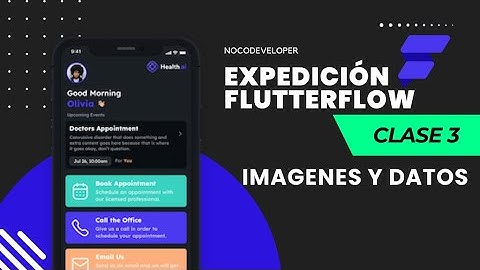 Expedición FlutterFlow Clase 3 - Imagenes y Datos