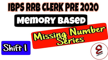 IBPS RRB CLERK PRELIMS 2020 Shift-1 Missing Number Series | Memory Based | Missing Number Series |