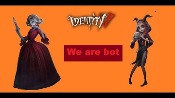 Identity V - Surprising Bot Match