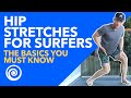 Hip Stretches for Surfers-The BASICS You Must Know