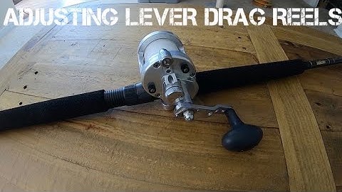 How to Properly Adjust Drag Amount on a Lever Drag Reel to AVOID Damage
